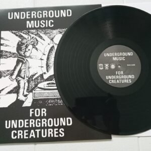 V/A - "Underground Music for Underground Creatures" 12" LP
